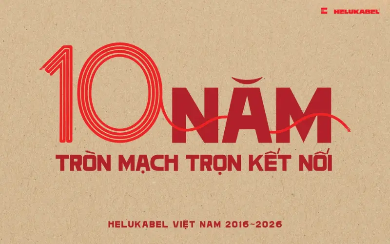 HELUKABEL Việt Nam – Hành trình 10 năm tròn mạch, trọn kết nối