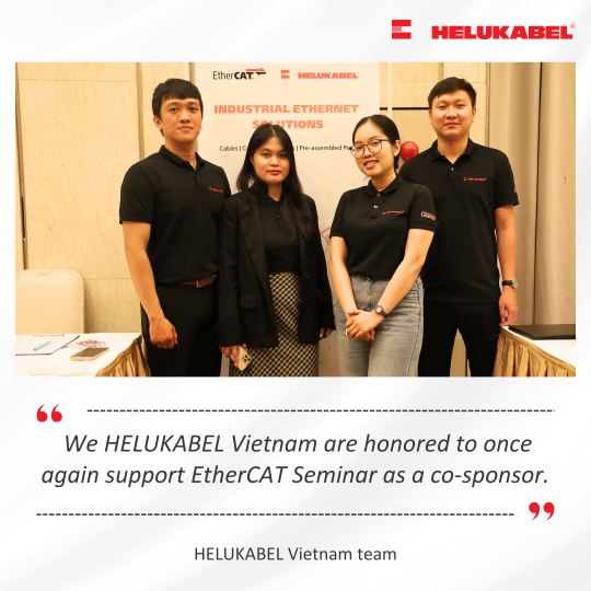 We HELUKABEL Vietnam are honored to once again support EtherCAT Seminar as a co-sponsor. 