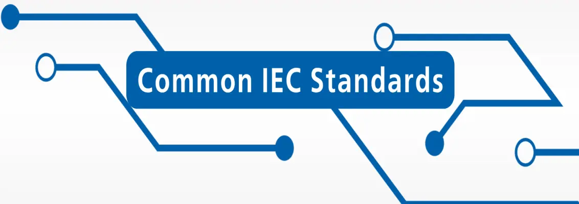 IEC là gì và các tiêu chuẩn IEC phổ biến ở dây cáp điện