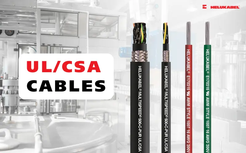 Tiêu chuẩn UL/CSA là gì? Dây cáp điện đạt chuẩn UL/CSA của HELUKABEL