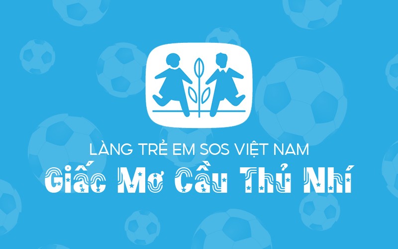 Giấc mơ cầu thủ nhí cho trẻ em làng SOS Gò Vấp, TPHCM