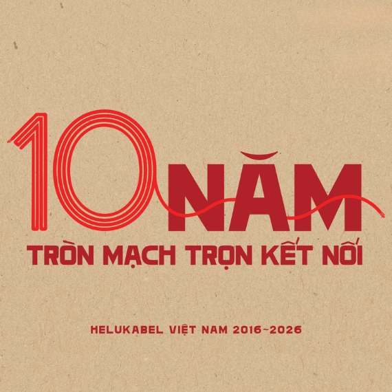 HELUKABEL Việt Nam – Hành trình 10 năm tròn mạch, trọn kết nối