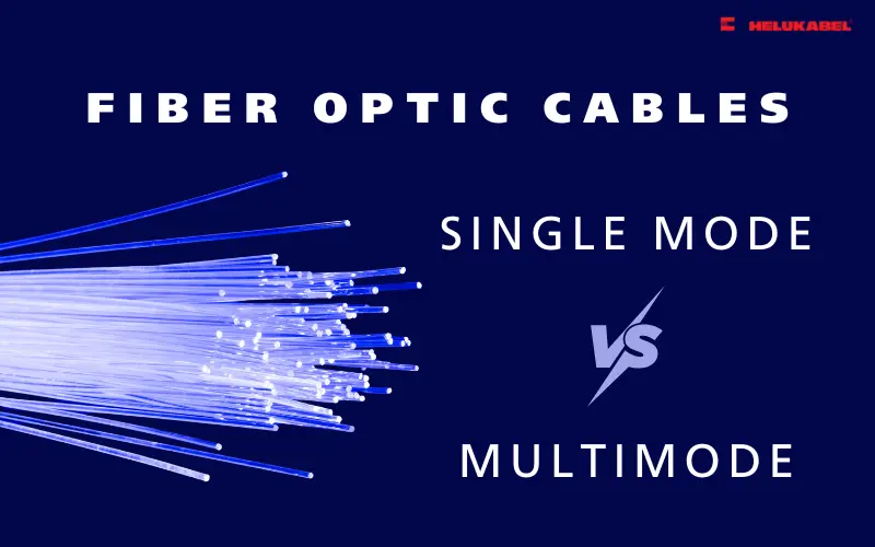 Cáp quang single mode và multimode: Đặc điểm, phân loại, ứng dụng