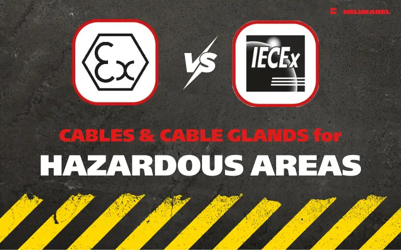 Tiêu chuẩn ATEX và IECEx dây cáp điện và ốc siết cáp cho khu vực nguy hiểm