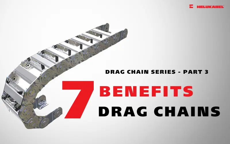 7 benefits of drag chain